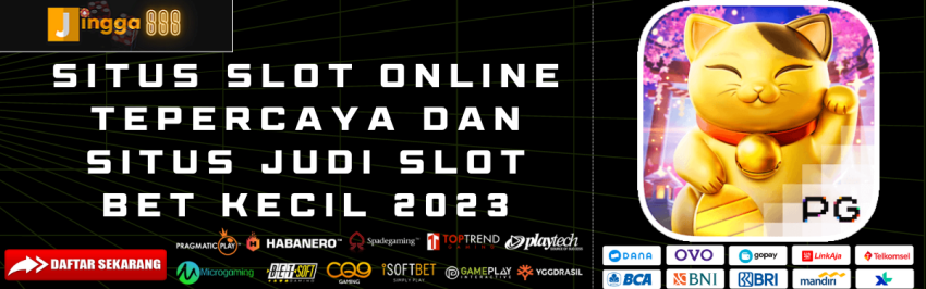 Situs Slot Online Tepercaya Dan Situs Judi Slot Bet Kecil 2023
