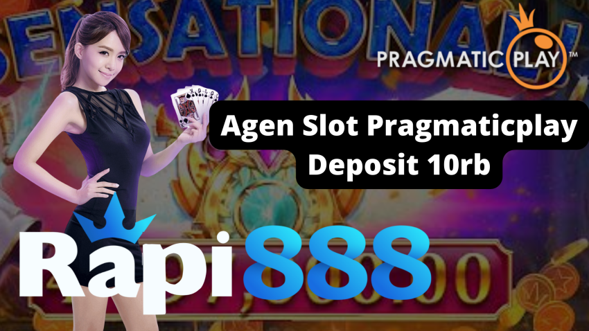 Agen Slot Pragmaticplay Deposit 10rb