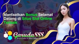 manfaatkan bonus selamat datang di situs slot online terbaik