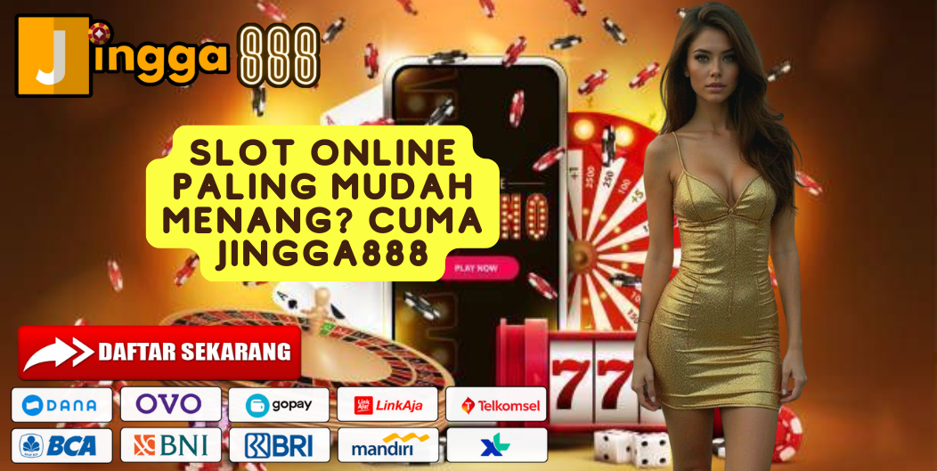 SLOT ONLINE PALING MUDAH MENANG? CUMA JINGGA888